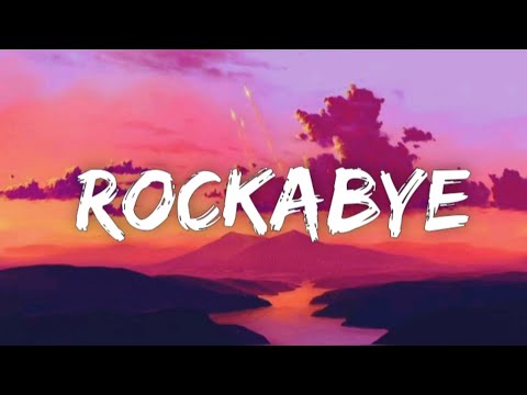 Clean Bandit- Rockabye (lyrics) ft. Sean Paul & Anne Marie