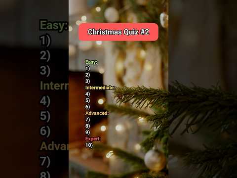 Can You Answer All Ten Questions In Christmas Quiz #2?