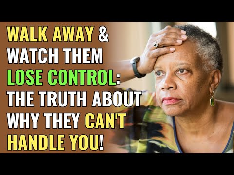 Walk Away & Watch Them Lose Control: The Truth About Why They Can't Handle You! | Awakening