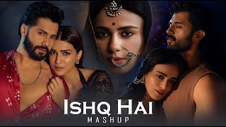 Ishq Hai Mashup | Sahiba | Arijit Singh | Arijit Singh jukebox 2025 | Hindi Romantic Love Songs