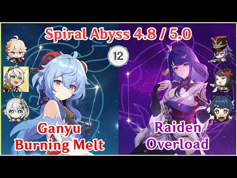 【GI】Spiral Abyss 4.8/5.0 - Ganyu Burning Melt x Raiden Chevreuse Overload | Floor 12 Full Star Clear