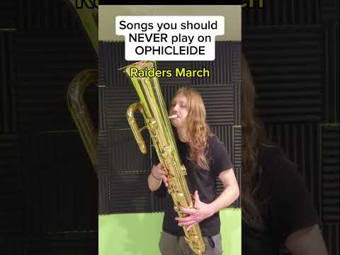 Songs you should never play on ophicleide