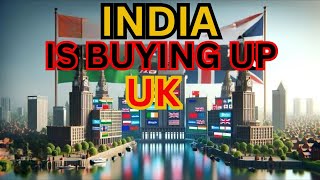 India Is Buying Up United Kingdom's Largest Brands And Companies #TourTribes #indiancompanies #india