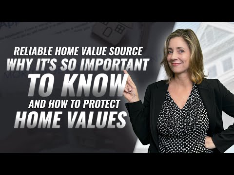 Reliable Home Value Source, Why It's So Important To Know And How To Protect Home Values!