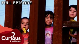 Consequences of USA-Mexico Border | The Wall | Curious?: True Heroes