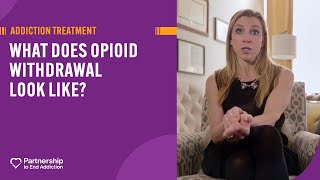 What Are the Symptoms of Opioid Withdrawal?