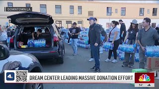 Dream Center in downtown LA leading massive fire donation effort