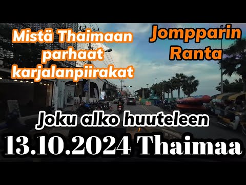 Mistä Thaimaan Parhaat Karjalanpiirakat - Joku Alko Huuteleen - Jomtien Rantakatu 13.10.2024