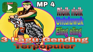 GENDING FULL TIGA LAGU TERPOPULER  TERBAIK