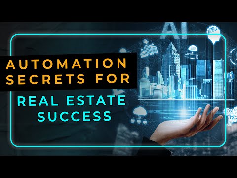 Automate Your Way to Real Estate Success