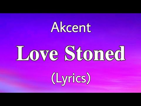 Love Stoned - Akcent (Lyrics)