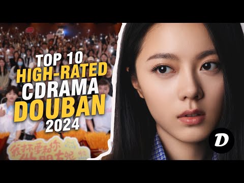 Top 10 Highrated Chinese Dramas on DOUBAN 2024