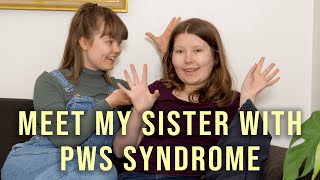 Meet my Sister with PWS syndrome