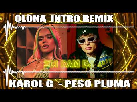 KAROL G  QLONA REMIX  Peso Pluma - QLONA INTRO REMIX #karolg #pesopluma