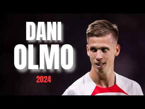 This is Why Barcelona Wants Dani Olmo ● Amazing Skills & Goals in 2024