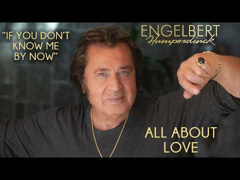 Engelbert Humperdinck - "If You Don't Know Me By Now" | Official Audio