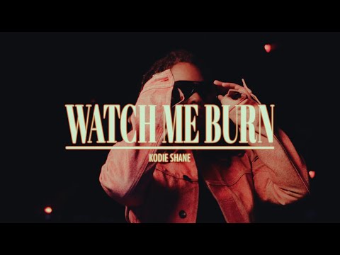 Kodie Shane - Watch Me Burn