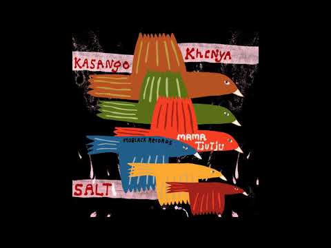 Khenya, Mama Tjutju - Salt