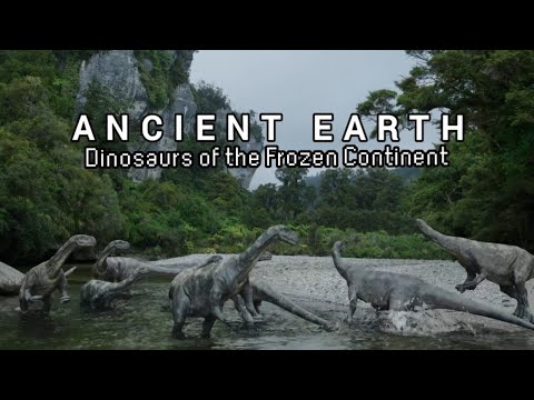 ANCIENT EARTH: Dinosaurs Of The Frozen Continent - Ep2 "What Lies Beneath".