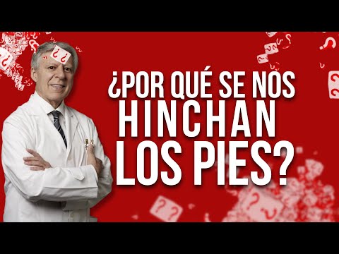 ¿POR QUÉ SE NOS HINCHAN LOS PIES?