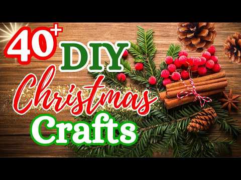 40+ BRILLIANT DIY Christmas Crafts You Will WANT To Make