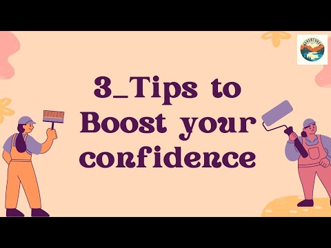 3_Tips to Boost your confidence!