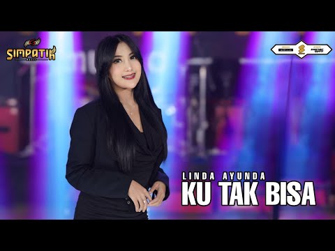 LINDA AYUNDA - KU TAK BISA - SIMPATIK MUSIC