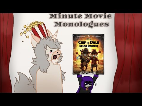 Minute Movie Monoloues Episode 1: Chip and Dale Rescue Rangers