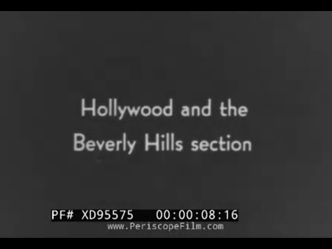 “ HOLLYWOOD AND THE BEVERLY HILLS SECTION ” 1930s LOS ANGELES, CALIFORNIA TRAVELOGUE XD95575