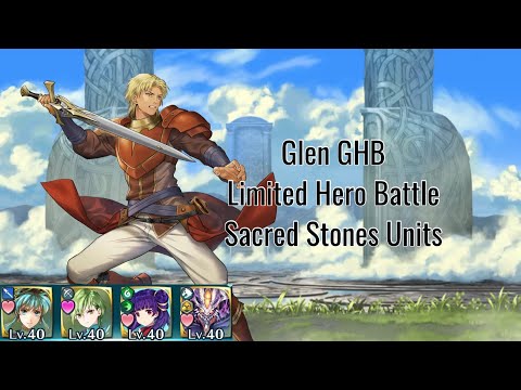 Fire Emblem Heroes - Glen GHB Limited Hero Battle INFERNAL - Sacred Stones Units