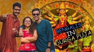 Bengalis in Durga Puja | The Bong Guy