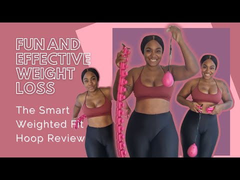 Smart Weighted Fit Hoop Review: The Fun and Effective Way to Lose Weight and Tone Your Body