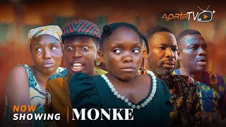 Monke - Yoruba Movie 2025 Drama Ronke Odusanya, Apa, Habeeb Alagbe, Bakare Zainab, Adewunmi Adebayo