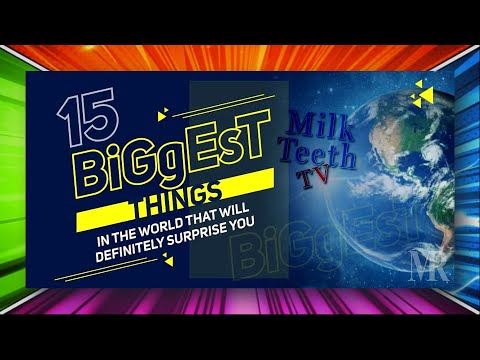 Biggest Things in the World that might surprise you