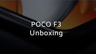 The Real Beast - POCO F3 Official Unboxing Video