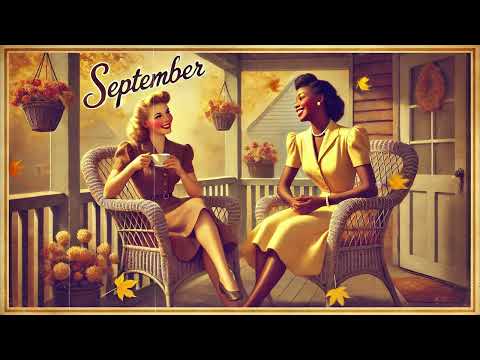 Nostalgic September: 1930s - 1940s Vintage Fall Music Playlist w/ Autumn Vibes