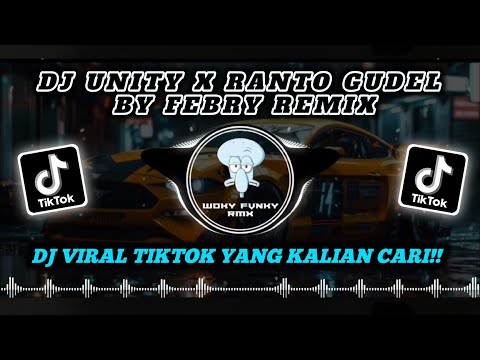 DJ UNITY X RANTO GUDEL SOUND VALLPRST BY FEBRY REMIX VIRAL TIKTOK 2024