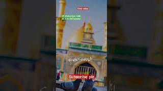 09 Muharram 1446/16 July 24🥀Ahlay beat hamra Eman hai ..#subscribe #shortsvideo #viral