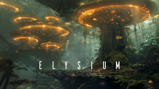 Elysium - Ethereal Fantasy Ambient Journey - Calm Meditative Ambient Music