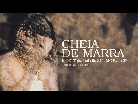 Chefin ft. MC Tuto, Boladin211, MC Ryan SP - CHEIA DE MARRA (prod. DJ GR, LB Único)