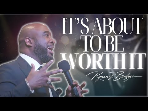 It’s About To Be Worth It! When Pain Becomes POWER! | Dr.Kynan Bridges