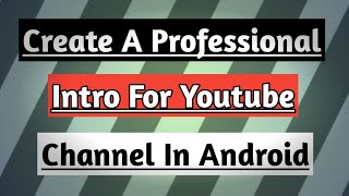 How_To_Make_A_Professional_Intro_For_Youtube_Channel||SB_TecH