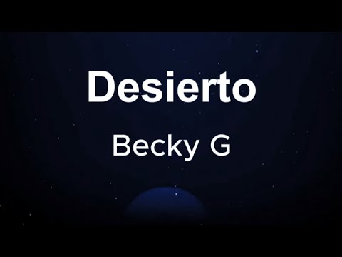 Becky G - Desierto (Letras)