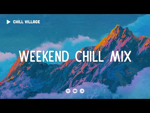 Chill Mountain 🗻 Weekend Chill Mix [lo-fi hip hop beats]