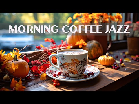 Morning Coffee Jazz ☕ Ethereal Bossa Nova Music and Autumn Coffee Jazz Piano Music for Joyful Moods