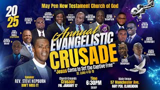 May Pen New Testament Church Of God's Annual Evangelistic Crusade 2025 | Rev. Steve Hepburn