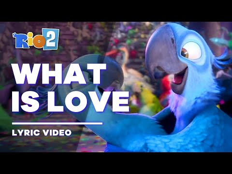 Rio 2 - What Is Love [Lyric Video / Letra]