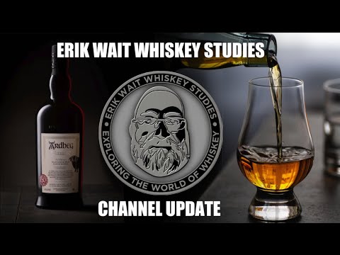 Erik Wait Whisky Studies Channel Update