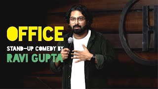 Office | Stand-up Comedy by Ravi Gupta #raviguptacomedy  #indianstandupcomedy  #standupcomedy