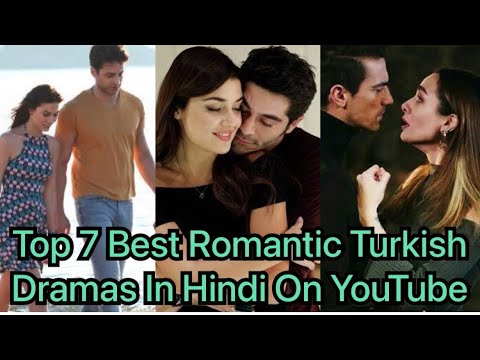 Watched Top 7 Best Romantic Turkish Drama In Hindi On YouTube | Top Turkish Drama #turkishdrama